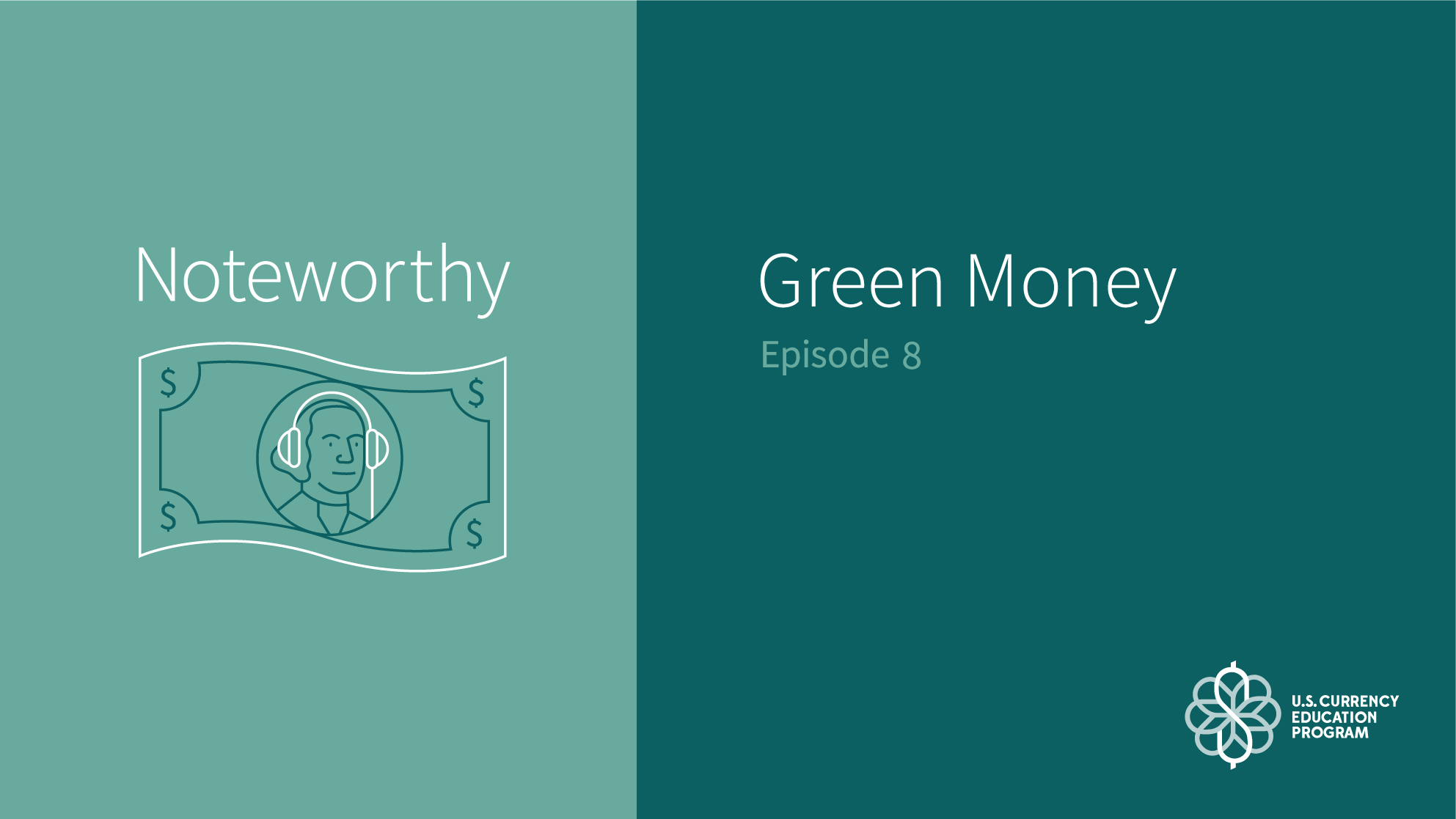 Noteworthy Podcast Episode 8: Green Money